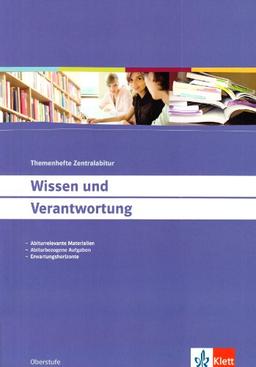 Wissen und Verantwortung: Themenhefte Zentralabitur