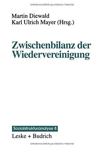 Zwischenbilanz der Wiedervereinigung: Strukturwandel und Mobilität im Transformationsprozeß (Sozialstrukturanalyse)