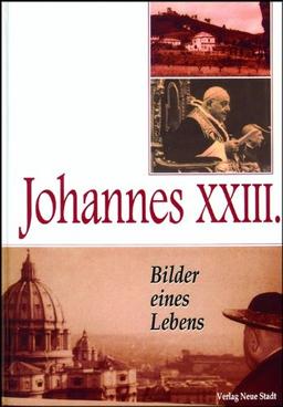 Johannes XXIII. Bilder eines Lebens