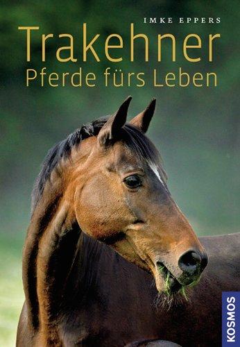 Trakehner: Pferde fürs Leben