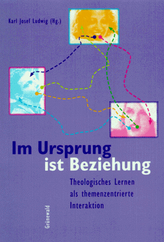 Im Ursprung ist Beziehung