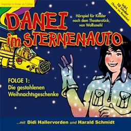 Danei im Sternenauto - Hörspiel-Weltraumabenteuer für Kinder ab 5 Jahre: Das gestohlene Weihnachtsgeschenk