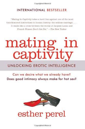 Mating in Captivity: Unlocking Erotic Intelligence