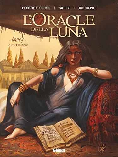 L'oracle della Luna. Vol. 4. La fille du sage