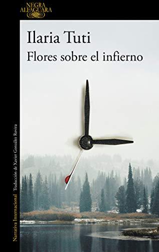 Flores sobre el infierno / Flowers over the Inferno (Alfaguara Negra)