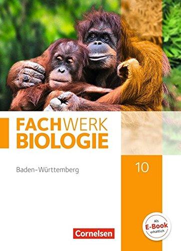 Fachwerk Biologie - Baden-Württemberg: 10. Schuljahr - Schülerbuch