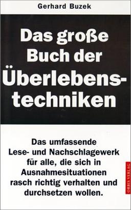 Das große Buch der Überlebenstechniken