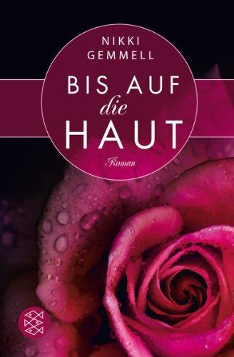 Bis auf die Haut: Roman