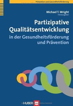 Partizipative Qualitätsentwicklung in der Gesundheitsförderung und Prävention