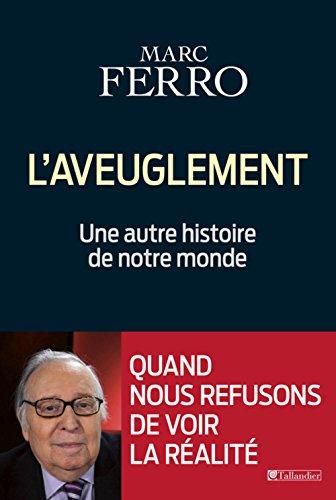 L'aveuglement : une autre histoire de notre monde