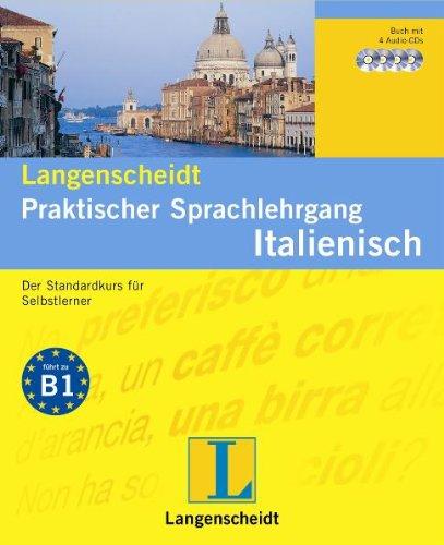 Langenscheidts Praktischer Sprachlehrgang, m. Audio-CD, Italienisch: Der Standardkurs für Selbstlerner