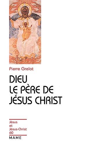 Dieu, le père de Jésus-Christ