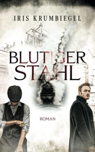 Blutiger Stahl (Stahlzeit, Band 1)