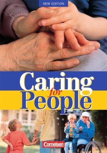 Caring for People - Aktuelle Ausgabe: A2-B1 - Schülerbuch: Englisch für den hauswirtschaftlichen und den sozialpädagogischen Bereich