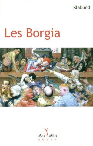 Les Borgia : roman d'une famille