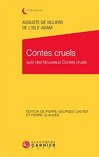 Contes cruels. Nouveaux contes cruels