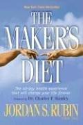 The Maker's Diet: The 40-Day Health Experience That Will Change Your Life Forever