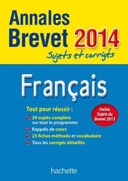 Français : annales brevet 2014 : sujets et corrigés