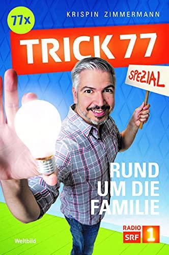 77 x Trick 77 Spezial: Rund um die Familie