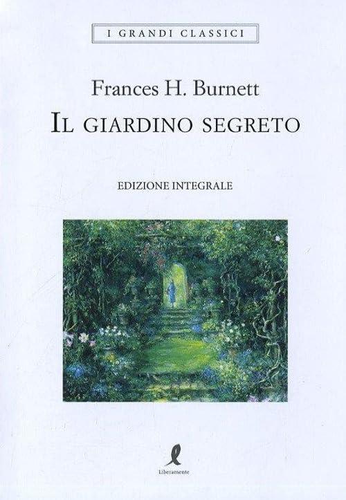 Il giardino segreto. Ediz. integrale (I grandi classici)