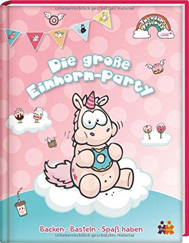 Theodor & Friends Das große Einhorn Backen und Partybuch: Backen - Basteln - Spaß haben