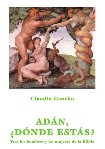 Adán, ¿dónde estás? : tras los hombres y las mujeres de la Biblia (Tertio Millenio, Band 0)