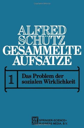 Gesammelte Aufsätze: I Das Problem der sozialen Wirklichkeit