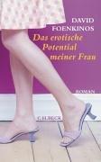 Das erotische Potential meiner Frau: Roman