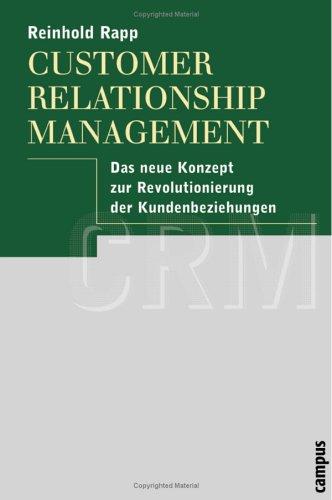 Customer Relationship Management: Das neue Konzept zur Revolutionierung der Kundenbeziehungen