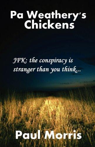 Pa Weathery's Chickens: JFK: the conspiracy is stranger than you think .....