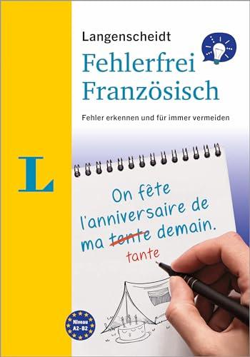 Langenscheidt Fehlerfrei Französisch: Fehler erkennen und für immer vermeiden