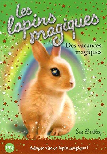 Les lapins magiques. Vol. 2. Des vacances magiques