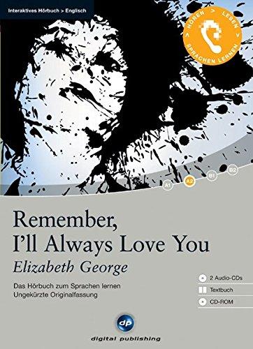 Remember, I'll always love you - Interaktives Hörbuch Englisch: Das Hörbuch zum Englisch lernen