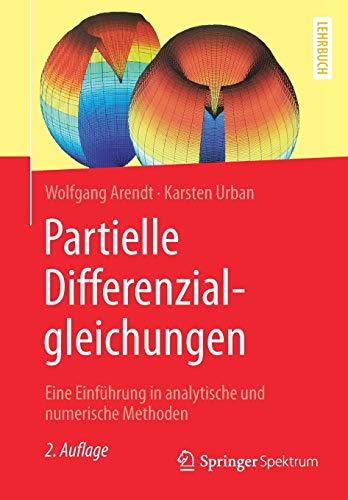 Partielle Differenzialgleichungen: Eine Einführung in analytische und numerische Methoden