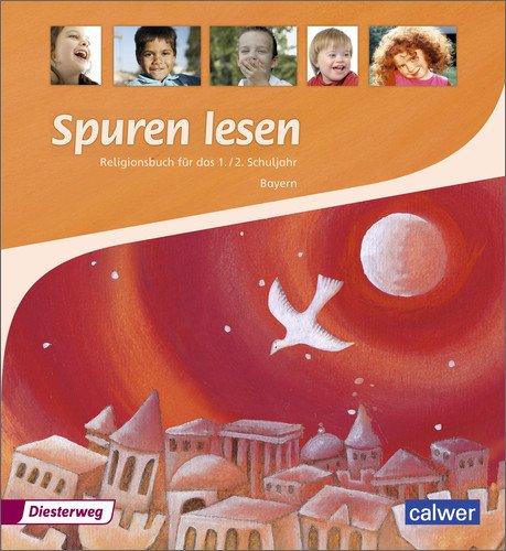 Spuren lesen - Ausgabe 2015 für die Grundschulen in Bayern: Schülerband 1 / 2