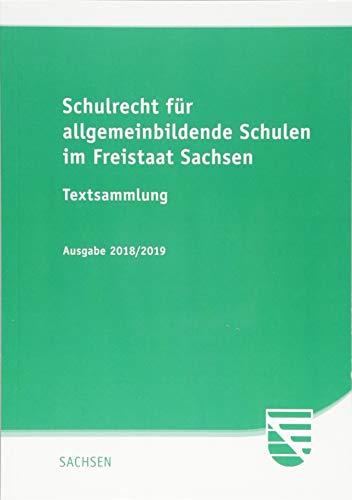 Schulrecht für allgemeinbildende Schulen im Freistaat Sachsen: Textsammlung