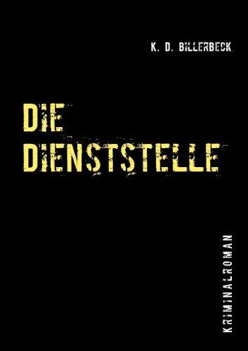 Die Dienststelle: Ein kriminalistischer Tatsachenroman aus Hamburg und St. Petersburg