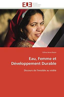 Eau, Femme et Développement Durable : Discours de l'invisible au visible