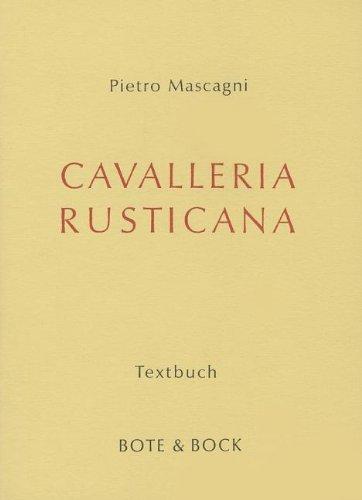 Cavalleria rusticana: Sizilianische Bauernehre. Oper in einem Aufzug. Textbuch/Libretto.