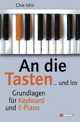 An die Tasten: Grundlagen für Keyboard und E-Piano