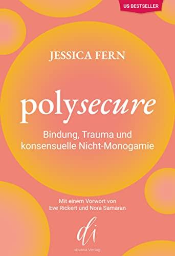 Polysecure: Bindung, Trauma und konsensuelle Nicht-Monogamie