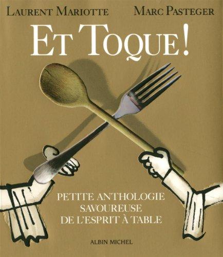 Et toque ! : petite anthologie savoureuse de l'esprit à table