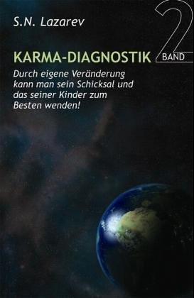 Karma Diagnostik Band 2 - Antworten auf Fragen zum Karma und zur Veränderung  des eigenen Schicksals