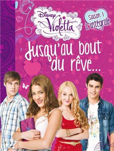 Violetta : l'intégrale. Vol. 1. Jusqu'au bout du rêve