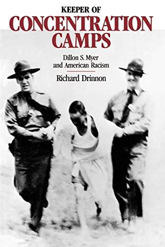 Keeper of the Concentration Camps: Dillon S. Myer and American Racism