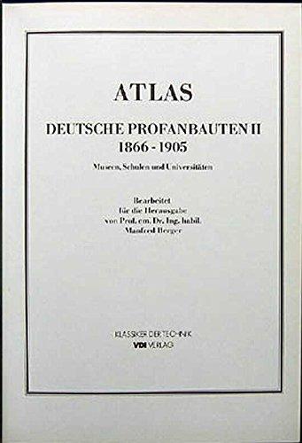 Atlas Deutsche Profanbauten II. Museen, Schulen, Universitäten