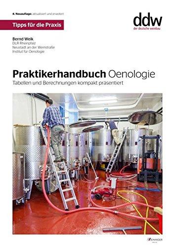 Praktikerhandbuch Oenologie: Tipps für die Praxis