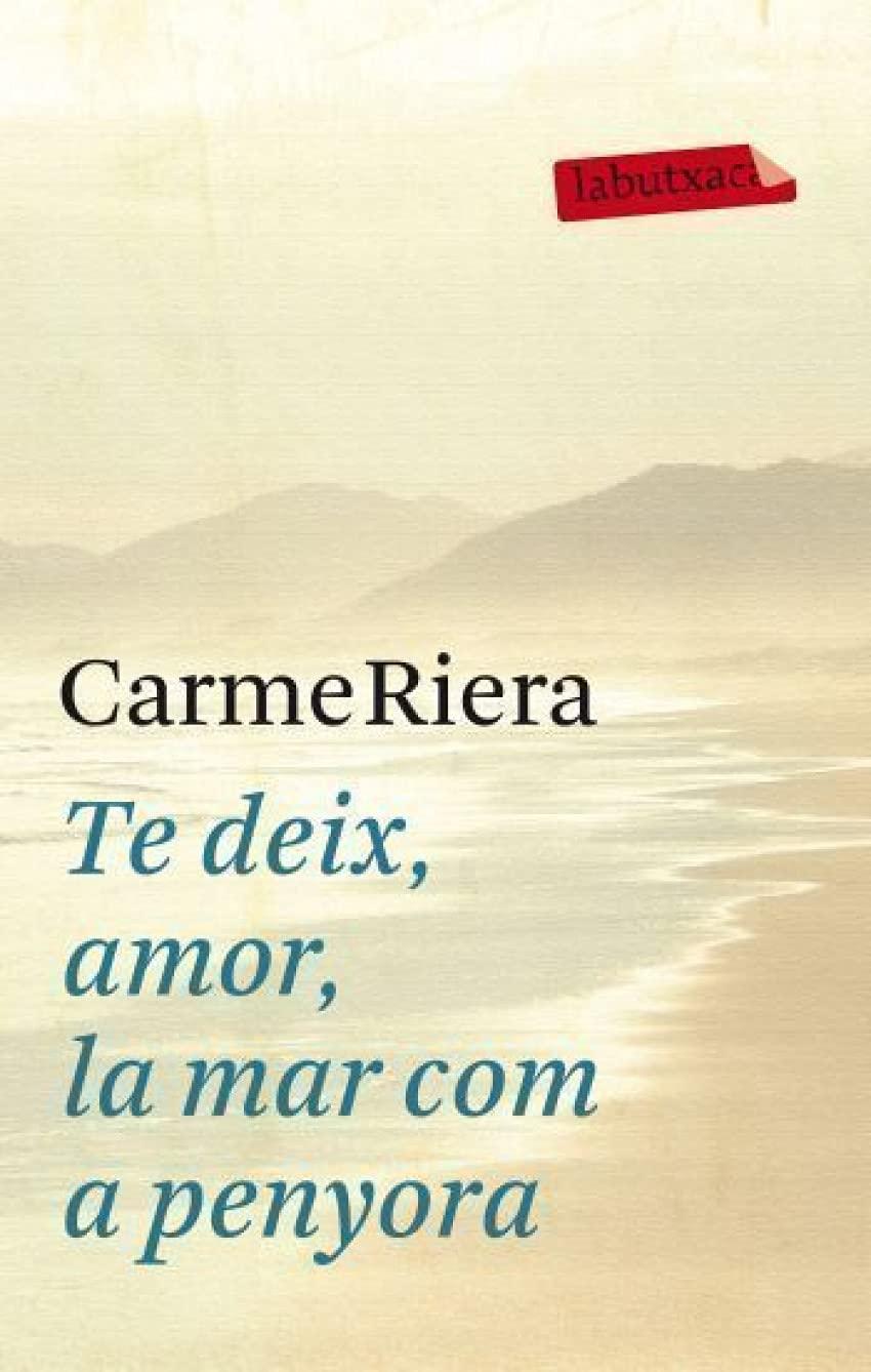 Te deix, amor, la mar com a penyora (LABUTXACA)