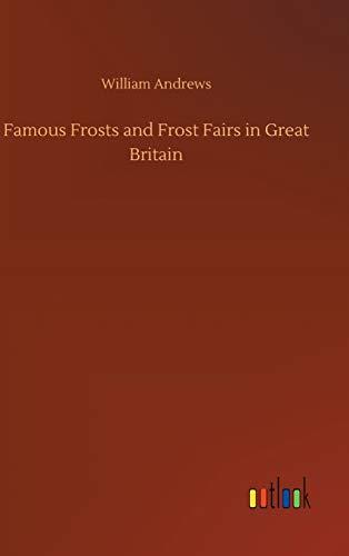 Famous Frosts and Frost Fairs in Great Britain