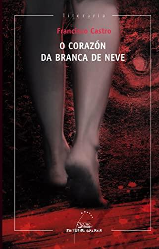 O corazón da branca de neve (Literaria, Band 318)